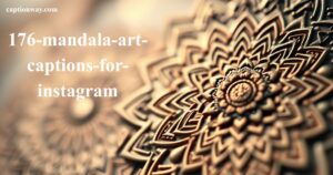 176+ Mandala Art Captions For Instagram