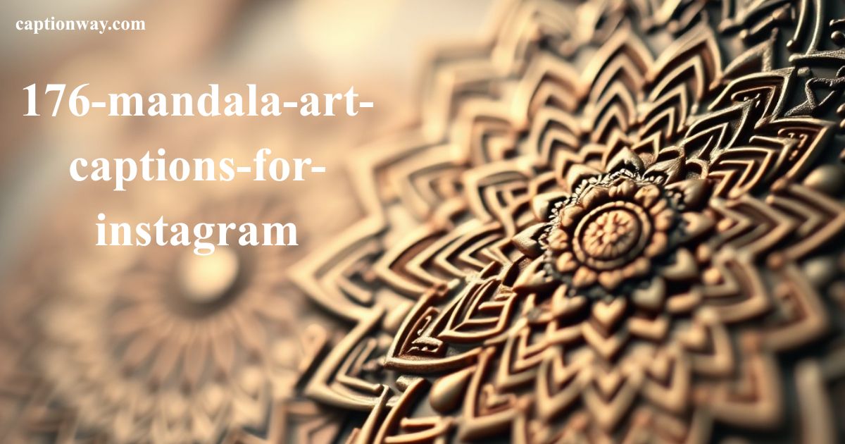 176+ Mandala Art Captions For Instagram
