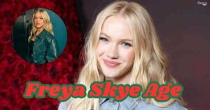 Freya Skye Age
