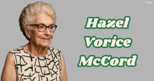 Hazel Vorice McCord