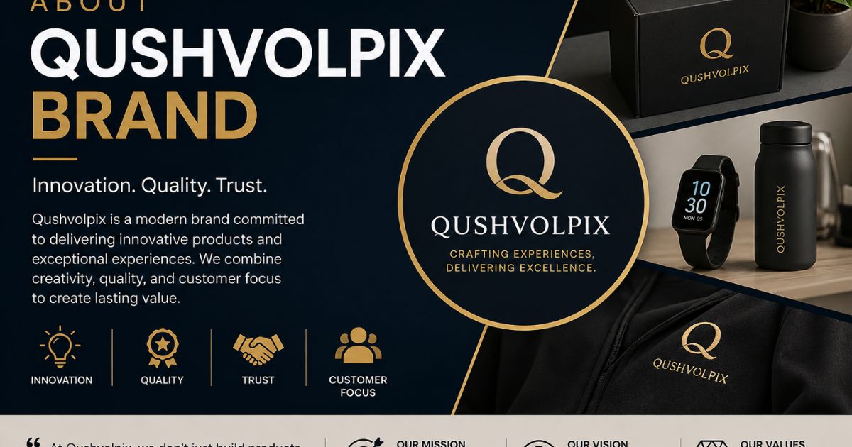 About Qushvolpix Brand