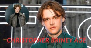 Christopher Briney Age