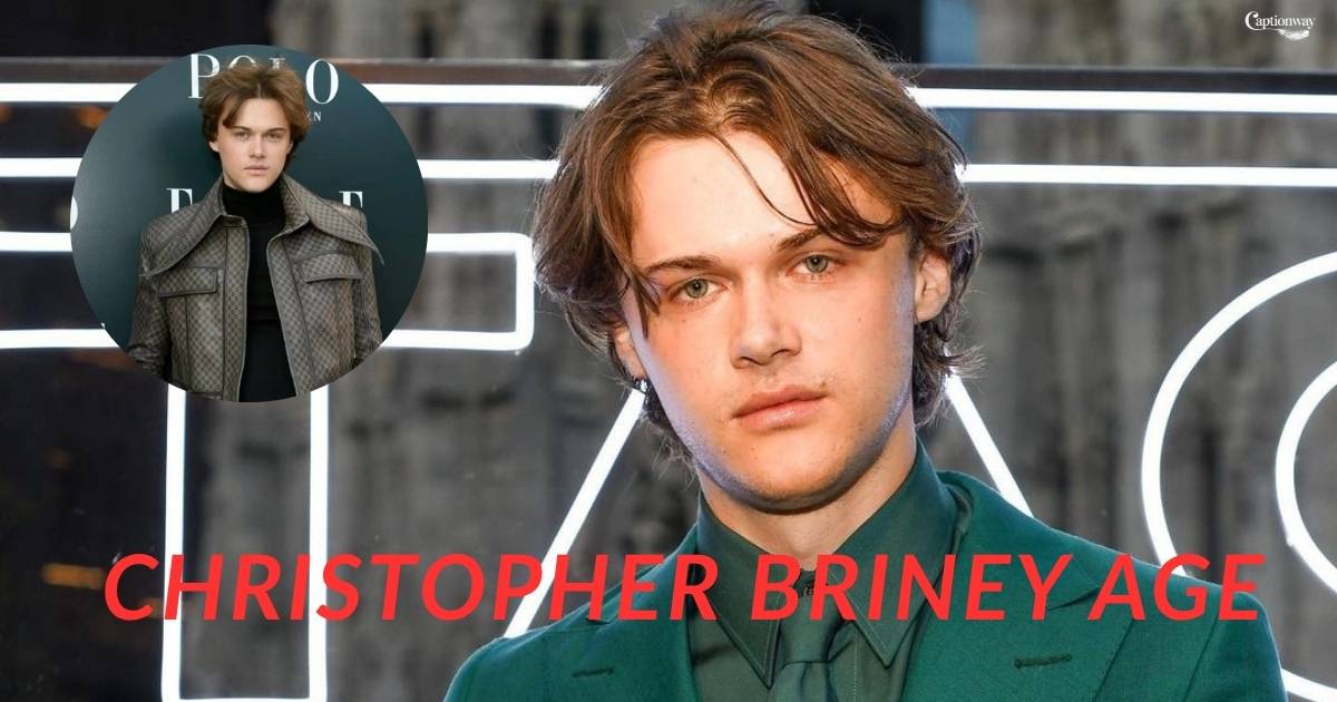 Christopher Briney Age